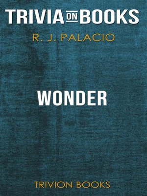 cover image of Wonder by R. J. Palacio (Trivia-On-Books)
